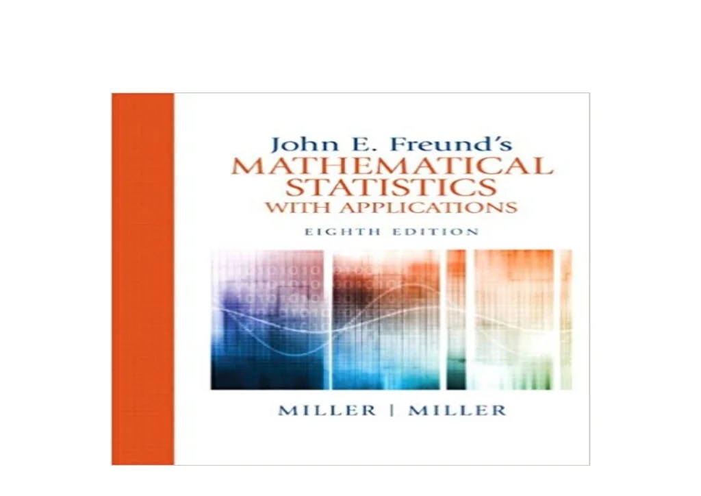 John e freund's mathematical statistics with applications 8th edition pdf